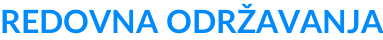 REDOVNA ODRŽAVANJA